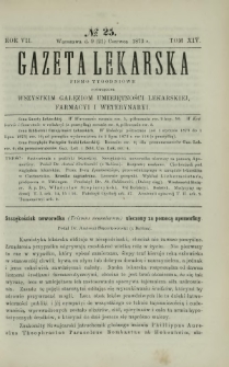 Gazeta Lekarska : pismo tygodniowe poświęcone wszystkim gałęziom umiejętności lekarskiej, farmacyi i weterynaryi 1873 R. 7 T. 14 nr 25