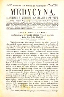 Medycyna czasopismo tygodniowe dla lekarzy praktycznych 1885 T. XIII nr 41