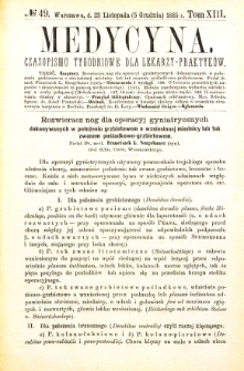 Medycyna czasopismo tygodniowe dla lekarzy praktycznych 1885 T. XIII nr 49
