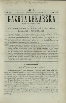 Gazeta Lekarska : pismo tygodniowe poświęcone wszystkim gałęziom umiejętności lekarskiej, farmacyi i weterynaryi 1873 R. 8 T. 15 nr 1