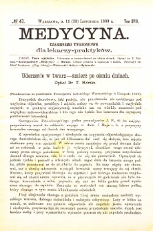 Medycyna czasopismo tygodniowe dla lekarzy praktycznych 1888-1889 T. XVII nr 47