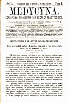 Medycyna czasopismo tygodniowe dla lekarzy praktycznych. 1873 T. I nr 9