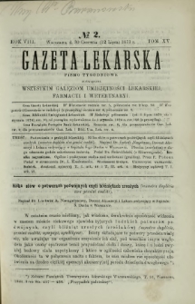Gazeta Lekarska : pismo tygodniowe poświęcone wszystkim gałęziom umiejętności lekarskiej, farmacyi i weterynaryi 1873 R. 8 T. 15 nr 2