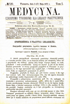 Medycyna czasopismo tygodniowe dla lekarzy praktycznych. 1873 T. I nr 20