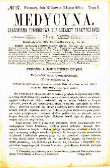 Medycyna czasopismo tygodniowe dla lekarzy praktycznych. 1873 T. I nr 27
