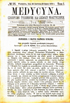 Medycyna czasopismo tygodniowe dla lekarzy praktycznych. 1873 T. I nr 28