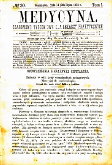 Medycyna czasopismo tygodniowe dla lekarzy praktycznych. 1873 T. I nr 30
