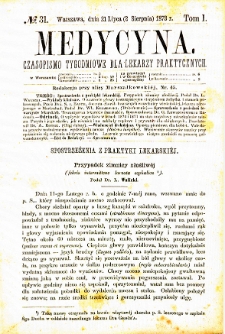 Medycyna czasopismo tygodniowe dla lekarzy praktycznych. 1873 T. I nr 31