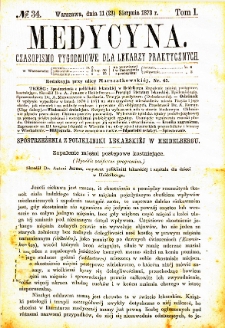 Medycyna czasopismo tygodniowe dla lekarzy praktycznych. 1873 T. I nr 34