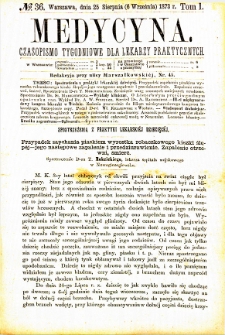 Medycyna czasopismo tygodniowe dla lekarzy praktycznych. 1873 T. I nr 36