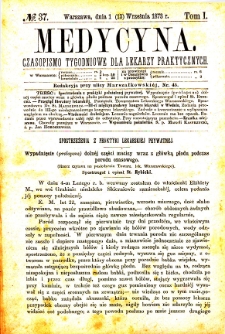 Medycyna czasopismo tygodniowe dla lekarzy praktycznych. 1873 T. I nr 37
