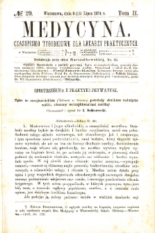 Medycyna czasopismo tygodniowe dla lekarzy praktycznych. 1874 T. II nr 29