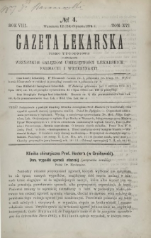 Gazeta Lekarska : pismo tygodniowe poświęcone wszystkim gałęziom umiejętności lekarskich, farmacyi i weterynaryi 1874 R. 8 T. 16 nr 4