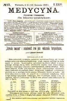 Medycyna czasopismo tygodniowe dla lekarzy praktycznych 1896 T. XXIV nr 17