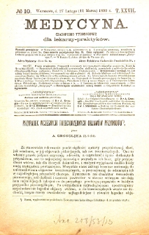 Medycyna czasopismo tygodniowe dla lekarzy praktycznych 1899 T. XXVII nr 10