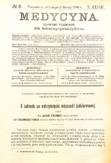 Medycyna. Czasopismo tygodniowe dla lekarzy praktycznych 1900 T. XXVIII nr 9