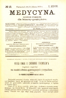 Medycyna. Czasopismo tygodniowe dla lekarzy praktycznych 1900 T. XXVIII nr 13