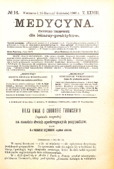 Medycyna. Czasopismo tygodniowe dla lekarzy praktycznych 1900 T. XXVIII nr 14