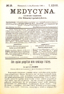Medycyna. Czasopismo tygodniowe dla lekarzy praktycznych 1900 T. XXVIII nr 15