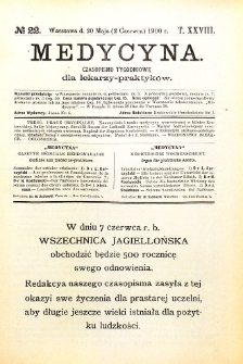 Medycyna. Czasopismo tygodniowe dla lekarzy praktycznych 1900 T. XXVIII nr 22