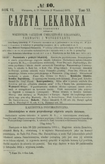Gazeta Lekarska : pismo tygodniowe poświęcone wszystkim gałęziom umiejętności lekarskiej, farmacyi i weterynaryi 1871 R. 6 T. 11 nr 10