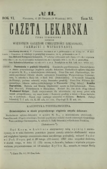 Gazeta Lekarska : pismo tygodniowe poświęcone wszystkim gałęziom umiejętności lekarskiej, farmacyi i weterynaryi 1871 R. 6 T. 11 nr 11