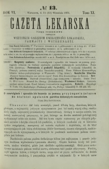 Gazeta Lekarska : pismo tygodniowe poświęcone wszystkim gałęziom umiejętności lekarskiej, farmacyi i weterynaryi 1871 R. 6 T. 11 nr 13