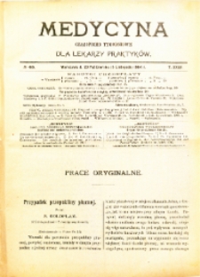 Medycyna. Czasopismo tygodniowe dla lekarzy praktycznych. 1904/1905 T. XXXIII nr 45