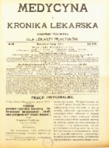 Medycyna i Kronika Lekarska : czasopiosmo tygodniowe dla lekarzy praktyków 1911, R. XLVI nr 18