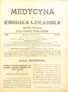 Medycyna i Kronika Lekarska : czasopiosmo tygodniowe dla lekarzy praktyków 1911, R. XLVI nr 19