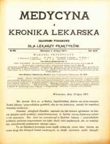 Medycyna i Kronika Lekarska : czasopiosmo tygodniowe dla lekarzy praktyków 1911, R. XLVI nr 28
