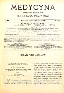 Medycyna czasopismo tygodniowe dla lekarzy praktycznych. 1903/1904 T. XXXII nr 14