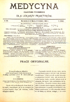 Medycyna czasopismo tygodniowe dla lekarzy praktycznych. 1903/1904 T. XXXII nr 15