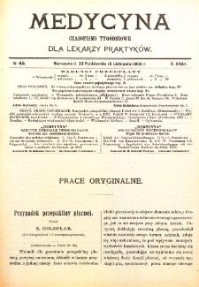 Medycyna czasopismo tygodniowe dla lekarzy praktycznych. 1903/1904 T. XXXII nr 45