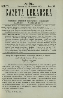 Gazeta Lekarska : pismo tygodniowe poświęcone wszystkim gałęziom umiejętności lekarskiej, farmacyi i weterynaryi 1871 R. 6 T. 11 nr 21
