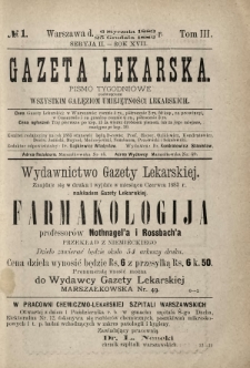 Gazeta Lekarska : pismo tygodniowe poświęcone wszystkim gałęziom umiejętności lekarskich 1883 Ser. II R. 18 T. 3 nr 1