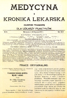 Medycyna i Kronika Lekarska. Czasopismo tygodniowe dla lekarzy praktycznych. 1910 T.XLV nr 4