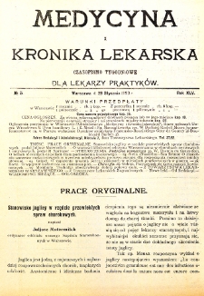 Medycyna i Kronika Lekarska. Czasopismo tygodniowe dla lekarzy praktycznych. 1910 T.XLV nr 5