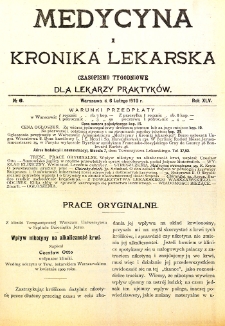 Medycyna i Kronika Lekarska. Czasopismo tygodniowe dla lekarzy praktycznych. 1910 T.XLV nr 6