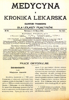 Medycyna i Kronika Lekarska. Czasopismo tygodniowe dla lekarzy praktycznych. 1910 T.XLV nr 11