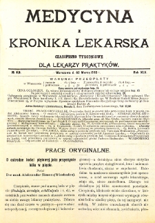 Medycyna i Kronika Lekarska. Czasopismo tygodniowe dla lekarzy praktycznych. 1910 T.XLV nr 13
