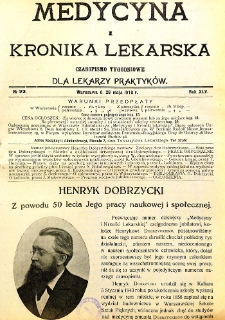 Medycyna i Kronika Lekarska. Czasopismo tygodniowe dla lekarzy praktycznych. 1910 T.XLV nr 22
