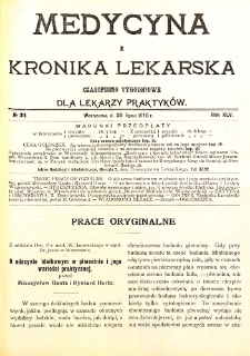 Medycyna i Kronika Lekarska. Czasopismo tygodniowe dla lekarzy praktycznych. 1910 T.XLV nr 31