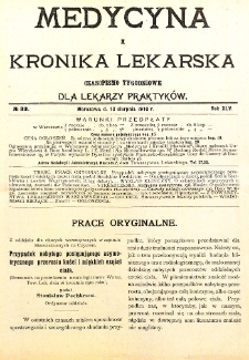 Medycyna i Kronika Lekarska. Czasopismo tygodniowe dla lekarzy praktycznych. 1910 T.XLV nr 33