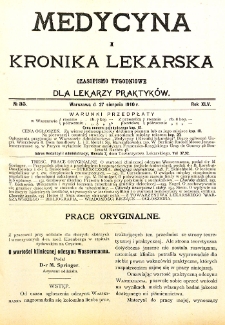 Medycyna i Kronika Lekarska. Czasopismo tygodniowe dla lekarzy praktycznych. 1910 T.XLV nr 35