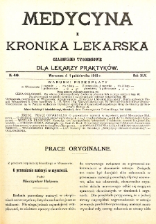 Medycyna i Kronika Lekarska. Czasopismo tygodniowe dla lekarzy praktycznych. 1910 T.XLV nr 40