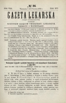 Gazeta Lekarska : pismo tygodniowe poświęcone wszystkim gałęziom umiejętności lekarskich, farmacyi i weterynaryi 1874 R. 8 T. 16 nr 24
