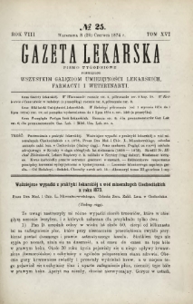Gazeta Lekarska : pismo tygodniowe poświęcone wszystkim gałęziom umiejętności lekarskich, farmacyi i weterynaryi 1874 R. 8 T. 16 nr 25
