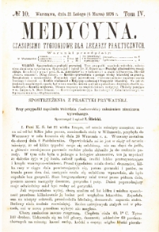 Medycyna czasopismo tygodniowe dla lekarzy praktycznych 1876 T.IV nr 10