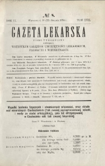 Gazeta Lekarska : pismo tygodniowe poświęcone wszystkim gałęziom umiejętności lekarskich, farmacyi i weterynaryi 1874 R. 9 T. 17 nr 8